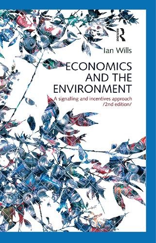 Economics and the Environment by Ian Wills - 9780367718008