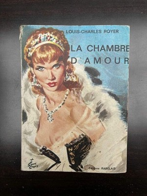 Louis-Charles Royer: La chambre d'amour / Editions Rabelais 1969