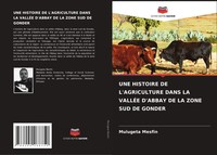 Mulugeta Mesfin | Une Histoire De L'agriculture Dans La VallÉE D'abbay De La...