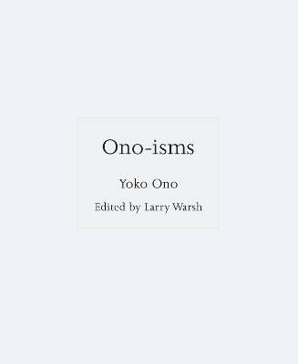 Ono-isms, Yoko Ono,  Hardback