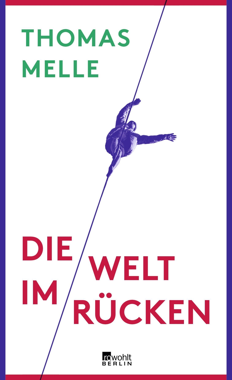 Die Welt Rücken Thomas Melle