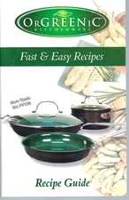 ORGREENIC Kitchenware Fast and Easy Recipes RECIPE GUIDE Cookbook PB 2009