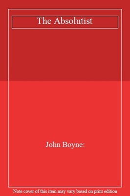 The Absolutist,John Boyne:
