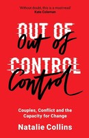 Out Of Control Couples, Conflict And The Capacity For Change Natalie Collins