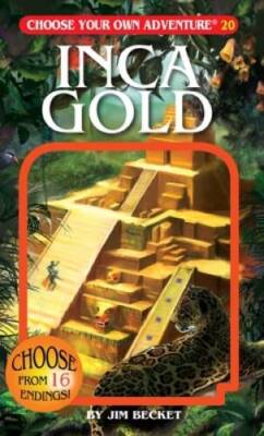 Inca Gold (Choose Your Own Adventure #20) - Paperback By Jim Becket - VERY GOOD