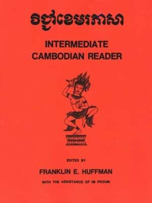 Intermediate Cambodian Reader by Franklin E Huffman: New