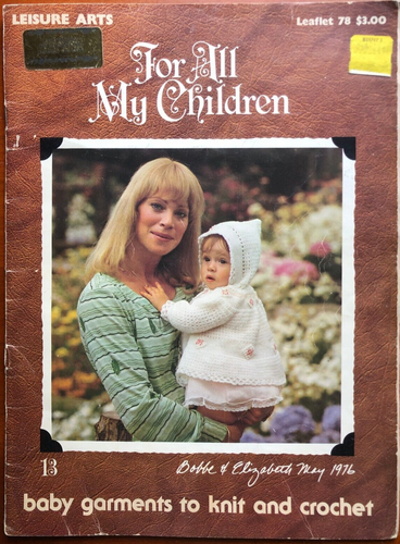 Vintage 1976 Leisure Arts For All My Children Baby Pattern Booklet Knit, Crochet - Picture 1 of 2