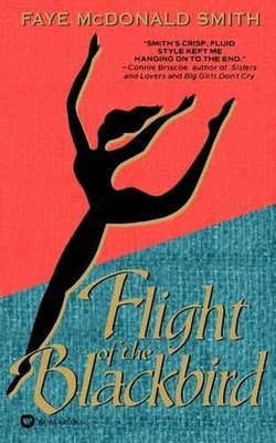 Faye McDonald Smith Flight of the Blackbird (Taschenbuch)