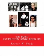 Dr  Bob's Co-Written Songs: Book Six