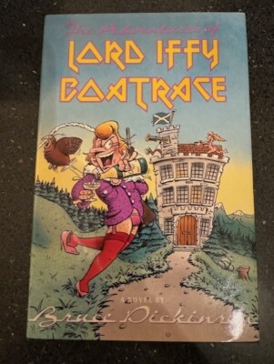 The Adventures of Lord Iffy Boatrace signiert von Bruce Dickinson Hardcover 261/1000