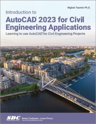 INTRODUCTION TO AUTOCAD 2023 FOR CIVIL E by Nighat Yasmin Paperback Self Help