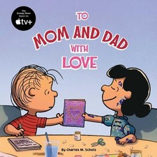 Charles M Schulz To Mom and Dad with Love (Paperback) Peanuts (UK IMPORT)