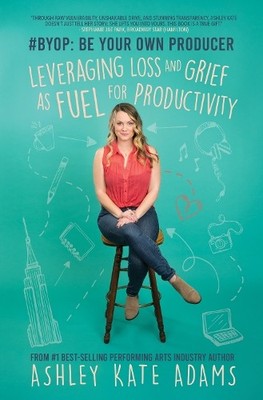 Ashley Kate Adams #BYOP: Be Your Own Producer (Taschenbuch)