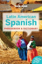 Latin American Spanish Phrasebook (Lonely Planet Phrasebooks) (English and S...