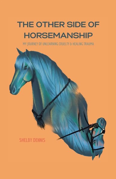 Shelby Dennis | The Other Side Of Horsemanship | Taschenbuch | Englisch (2022)-image