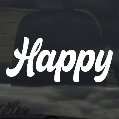 Happy Sticker Decal - Cute Fun Inspired - Tumbler Phone Laptop Car Window