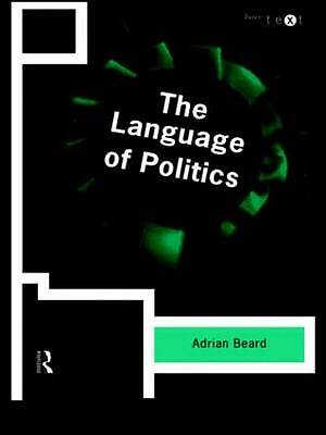 The Language of Politics by Adrian Beard (Paperback, 1999)