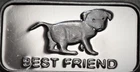 (100) 1 GRAM .999 PURE SILVER BEST FRIEND BARS LOYAL AS A DOG b5