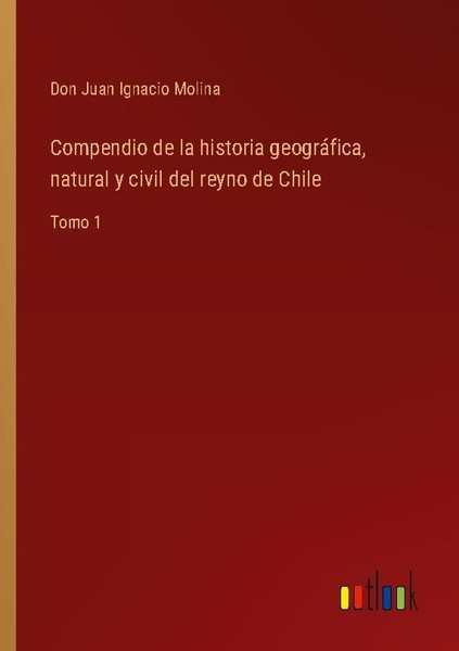 Compendio De La Historia GeográFica, Natural Y Civil Del Reyno De Chile Don Juan-image