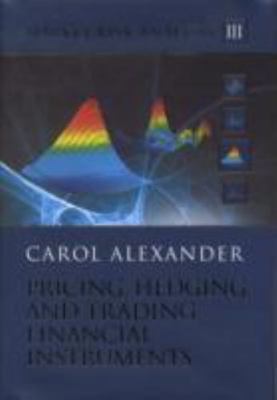 Market Risk Analysis, Pricing, Hedging and Trading Financial Instruments, Alexan