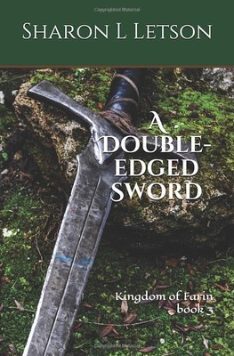 Double-Edged Sword : Kingdom of Farin Book 3 -  NEW Sharon Letson 2020