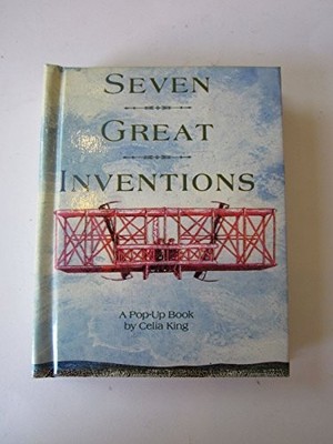 Seven Great Inventions: A Pop-up Book, King, Celia