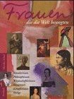 Frauen, die die Welt bewegten. Geniale Frauen, der ... | Buch | Zustand sehr gut - Martha Schad