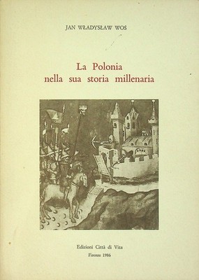 Polen in seiner tausendjährigen Geschichte.