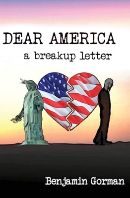 Dear America: a Breakup Letter - NEU Benjamin Gorman