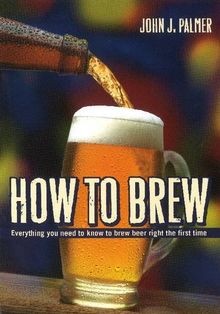How to Brew: Everything You Need To Know To Brew Beer Ri... | Buch | Zustand gut