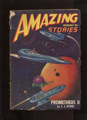 Amazing Stories, Feb. 1948, ''Prometheus II'' S.J. Byrne SCIENCE FICTION PULP