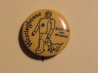 Vintage WESTINGHOUSE Pinback Pin Button - ROBOT Electro With Sparko HTF - 1 inch — photo 1