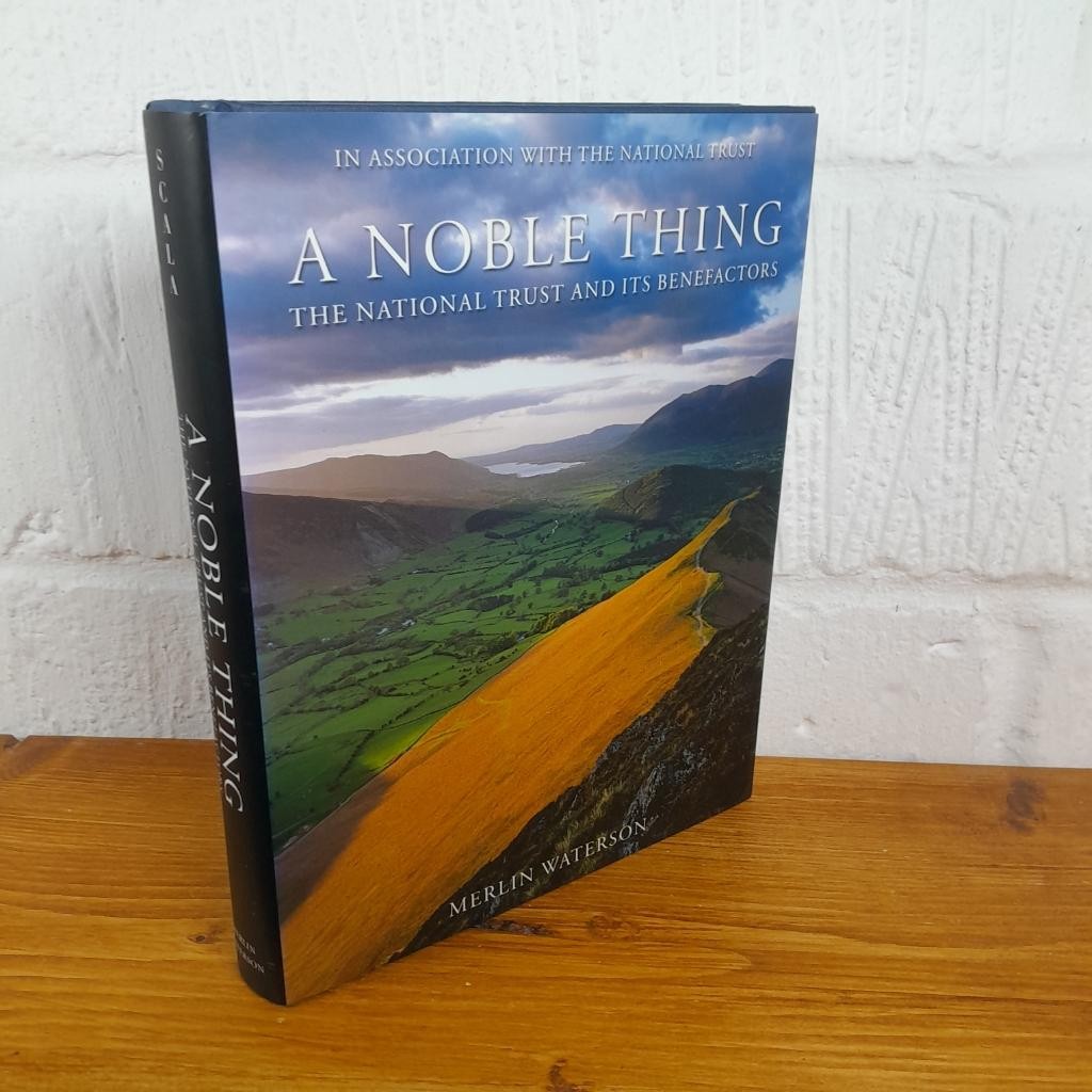 A Noble Thing The National Trust and Its Benefactors — Merlin Waterson Hardcover
