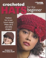 Crocheted Hats for the Beginner  Leisure Arts - 4672