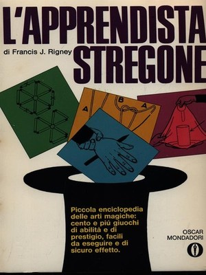 L'APPRENDISTA STREGONE MANUALISTICA RIGNEY, FRANCIS J. OSCAR MONDADORI 1968