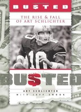 Busted: The Rise & Fall of Art Schlichter