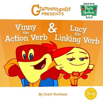 Vinny the Action Verb & Lucy the Linking Verb by Coert Voorhees - 9781644420171