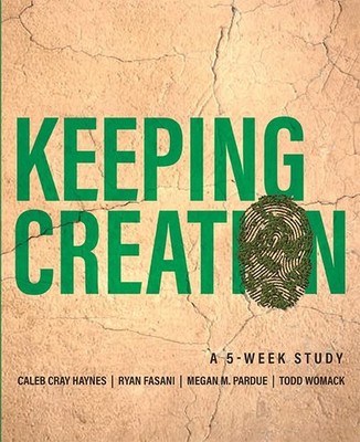 Ryan Fasani Caleb Cray Haynes Megan M. Pardue Keeping Creation (Taschenbuch)