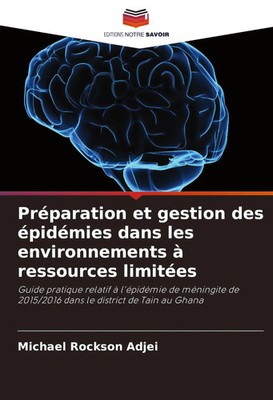 Michael Rockson Adjei | Préparation et gestion des épidémies dans les...
