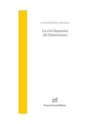 La crisi linguistica del Quattrocento [Studi foleniani], Folena, Gianfranco