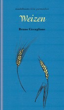 Weizen | kleine gourmandise Nr. 58 | Bruno Ciccaglione | Deutsch | Buch | 60 S.