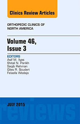 Volume 46, Issue 3, An Issue of Orthopedic Clinics (The - Hardback NEW Ilyas, As
