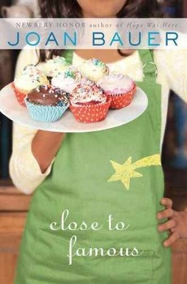 Close to Famous - Hardcover, by Bauer Joan - Very Good