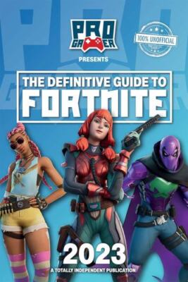 The Definitive Guide to Fortnite 2023, Berry, Naomi, New Book