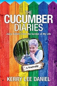 The Cucumber Diaries: Juicy Tidbits from the Garden... | Buch | Zustand sehr gut
