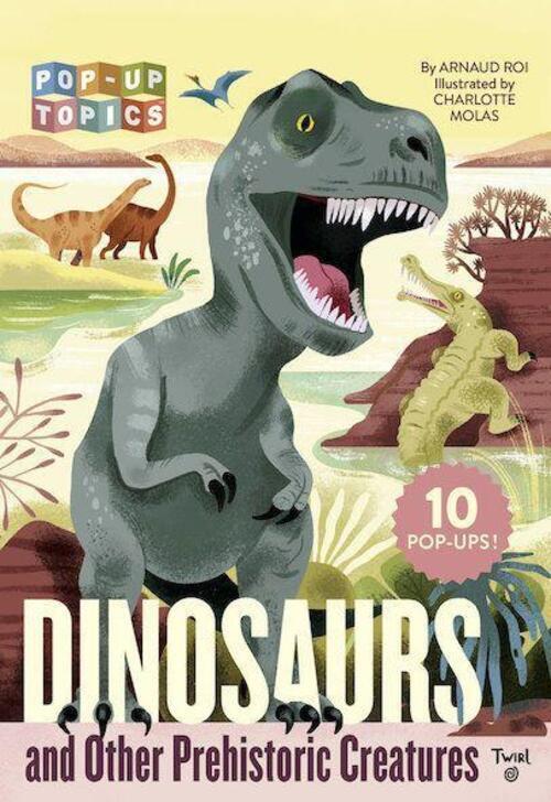 Thumbnail - Arnaud Roi | Pop-up Topics: Dinosaurs And Other Prehistoric Creatures
