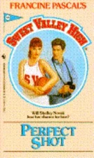 Sweet Valley High Ser.: Perfect Shot by Francine Pascal (1989, Mass Market)