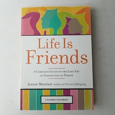 Life Is Friends by Jeanne Martinet 2009 Harry N. Abrams Inc.