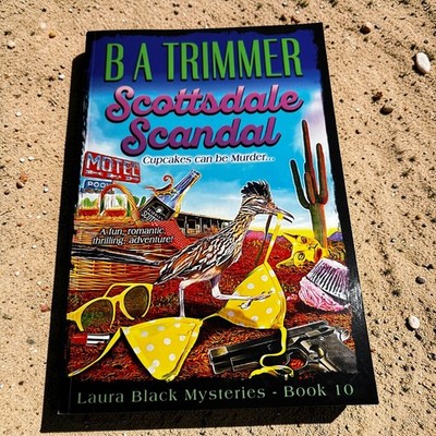 Scottsdale Scandal B.A. Trimmer PB 2023 Laura Black #10 Mystery