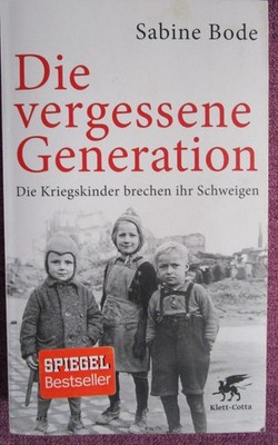 Die vergessene Generation: Die Kriegskinder brechen ihr Schweigen TB kostl Vers